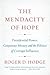 The Mendacity of Hope: Presidential Power, Corporate Money, and the Politics of Corrupt Influence – The First Critique from the Left on the Obama Administration
