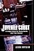 Juvenile Court: A Judge's Guide for Young Adults and Their Parents