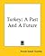 Turkey: A Past And A Future