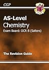 Chemistry: AS-Level: Exam Board: OCR B (Salters): The Revision Guide