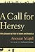 A Call for Heresy: Why Diss...