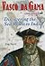 Vasco Da Gama: Discovering the Sea Route to India (Great Explorers of the World)
