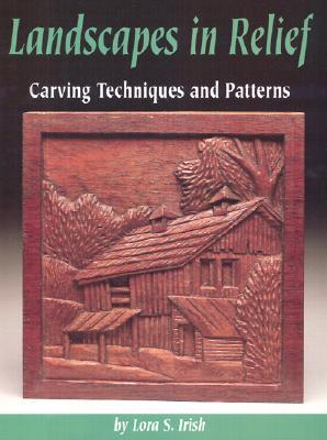 Landscapes in Relief: Carving Techniques and Patterns (Paperback)