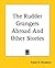The Rudder Grangers Abroad And Other Stories