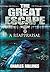 The Great Escape: A Reappra...