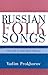 Russian Folk Songs: Musical Genres and History