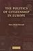 The Politics of Citizenship in Europe