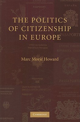 The Politics of Citizenship in Europe (Paperback)