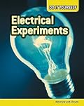 Electrical Experiments: Electricity and Circuits
