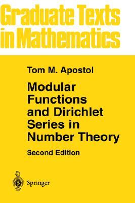 Modular Functions and Dirichlet Series in Number Theory (Graduate Texts in Mathematics, 41)