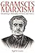 Gramsci's Marxism: Reclaiming a Philosophy of History and Politics
