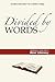 Divided by Words