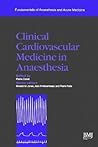 Clinical Cardiovascular Medicine in Anaesthesia (Fundamentals of Anaesthesia and Acute Medicine) Clinical Cardiovascular Medicine in Anaesthesia (Fundamentals of Anaesthesia and Acute Medicine)