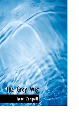 The Grey Wig: Stories and Novelettes (Paperback)