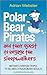 Polar Bear Pirates and Thei...