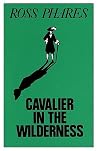 Cavalier in the Wilderness Cavalier in the Wilderness