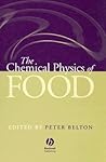 The Chemical Physics of Food