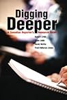 Digging Deeper: A Canadian Reporter's Research Guide
