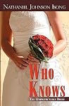 Who Knows: The Unpredictable Bride Who Knows: The Unpredictable Bride