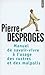 Manuel de savoir-vivre à l'usage des rustres et des malpolis by Pierre Desproges
