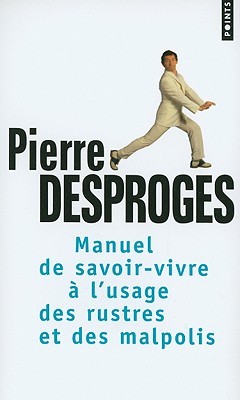 Manuel de savoir-vivre à l'usage des rustres et des malpolis (Mass Market Paperback)
