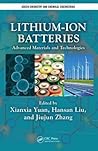 Lithium-Ion Batteries: Advanced Materials and Technologies (Green Chemistry and Chemical Engineering)