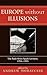 Europe without Illusions: The Paul-Henri Spaak Lectures, 1994-1999