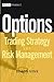 Options: Trading Strategy and Risk Management