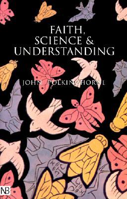 Faith, Science and Understanding (Paperback)