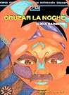 Cruzar la noche by Alicia Barberis
