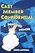 Cast Member Confidential: A...
