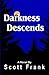 Darkness Descends