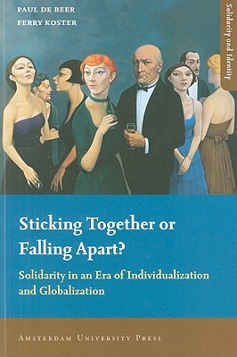 Sticking Together or Falling Apart?: Solidarity in an Era of Individualization and Globalization (Solidarity and Identity)
