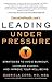 ExecutiveHealth.com's Leading Under Pressure: Strategies to Avoid Burnout, Increase Energy, and Improve Your Well-being