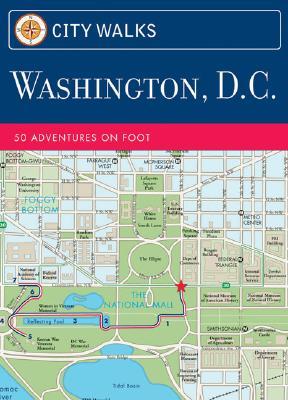 City Walks: Washington, D.C.: 50 Adventures on Foot (Cards)