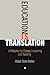 Education Is Translation: A Metaphor for Change in Learning and Teaching