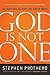 God is Not One: The Eight Rival Religions That Run the World and Why Their Differences Matter