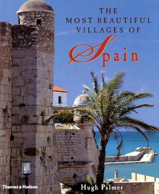 The Most Beautiful Villages of Spain (Hardcover)