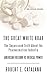 The Great White Hoax: The Suppressed Truth About the Pharmaceutical Industry- American Freedom and Medical Power, Revised Edition