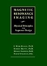 Magnetic Resonance Imaging: Physical Principles and Sequence Design