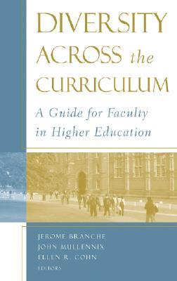 Diversity Across the Curriculum: A Guide for Faculty in Higher Education (JB - Anker)