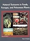 Natural Toxicants in Feeds, Forages and Posionous Plants