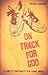 On Track for God: A Guide t...