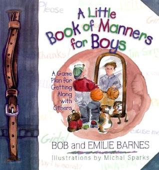 A Little Book of Manners for Boys: A Game Plan for Getting Along with Others (Hardcover)