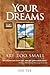 Your Dreams Are Too Small (Middle English Edition)