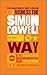 The Unauthorized Guide to Doing Business the Simon Cowell Way: 10 Secrets of the International Music Mogul
