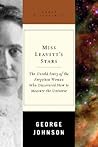 Miss Leavitt's Stars: The Untold Story of the Woman Who Discovered How to Measure the Universe