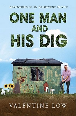 One Man and His Dig: Adventures of an Allotment Novice (Paperback)