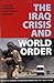 The Iraq Crisis and World Order: Structural, Institutional and Normative Challenges