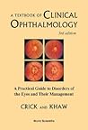 TEXTBOOK OF CLINICAL OPHTHALMOLOGY, A: A PRACTICAL GUIDE TO DISORDERS OF THE EYES AND THEIR MANAGEMENT (3RD EDITION)